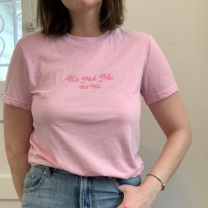 Pink Tee- it’s not me it’s you